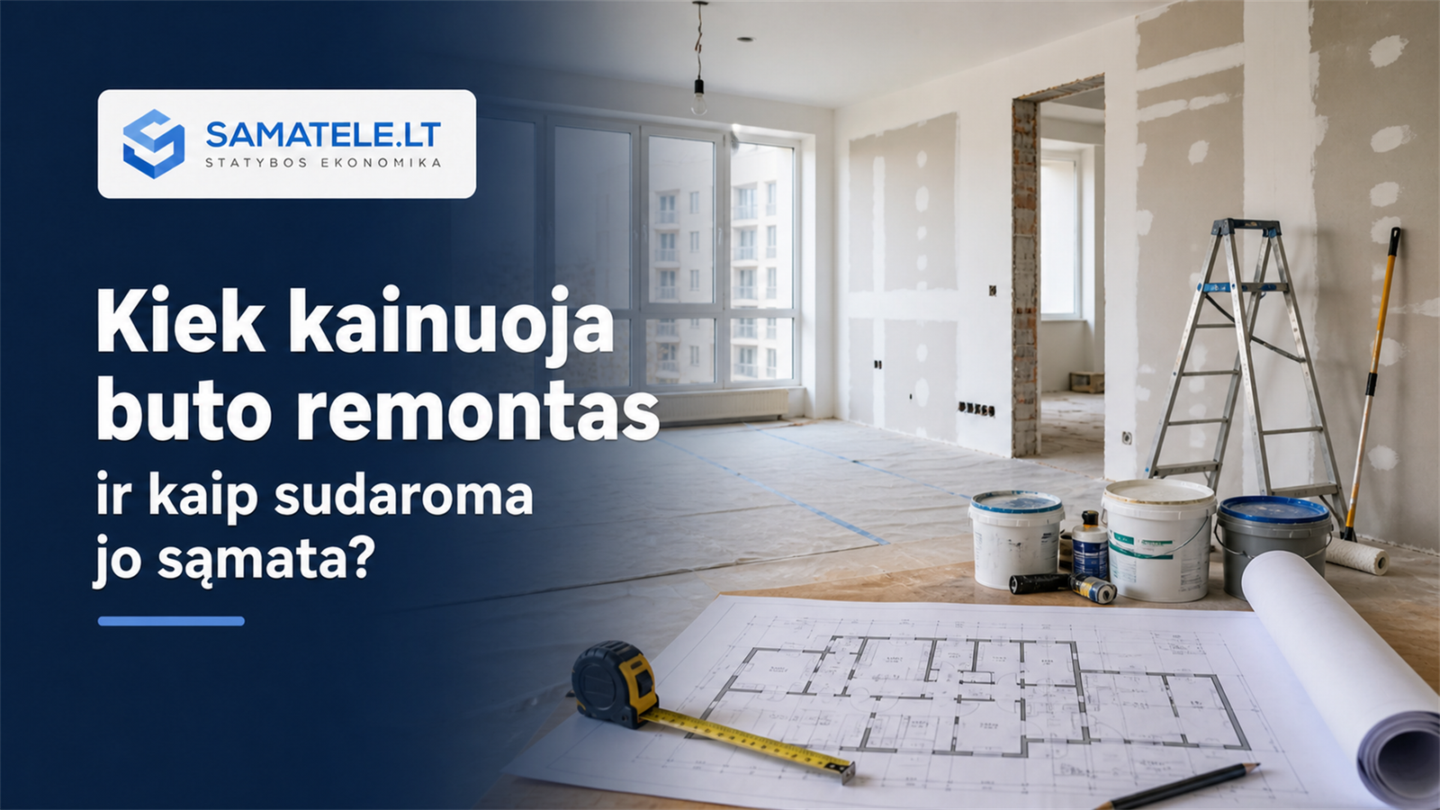 Kiek kainuoja buto remontas ir kaip sudaroma jo sąmata?