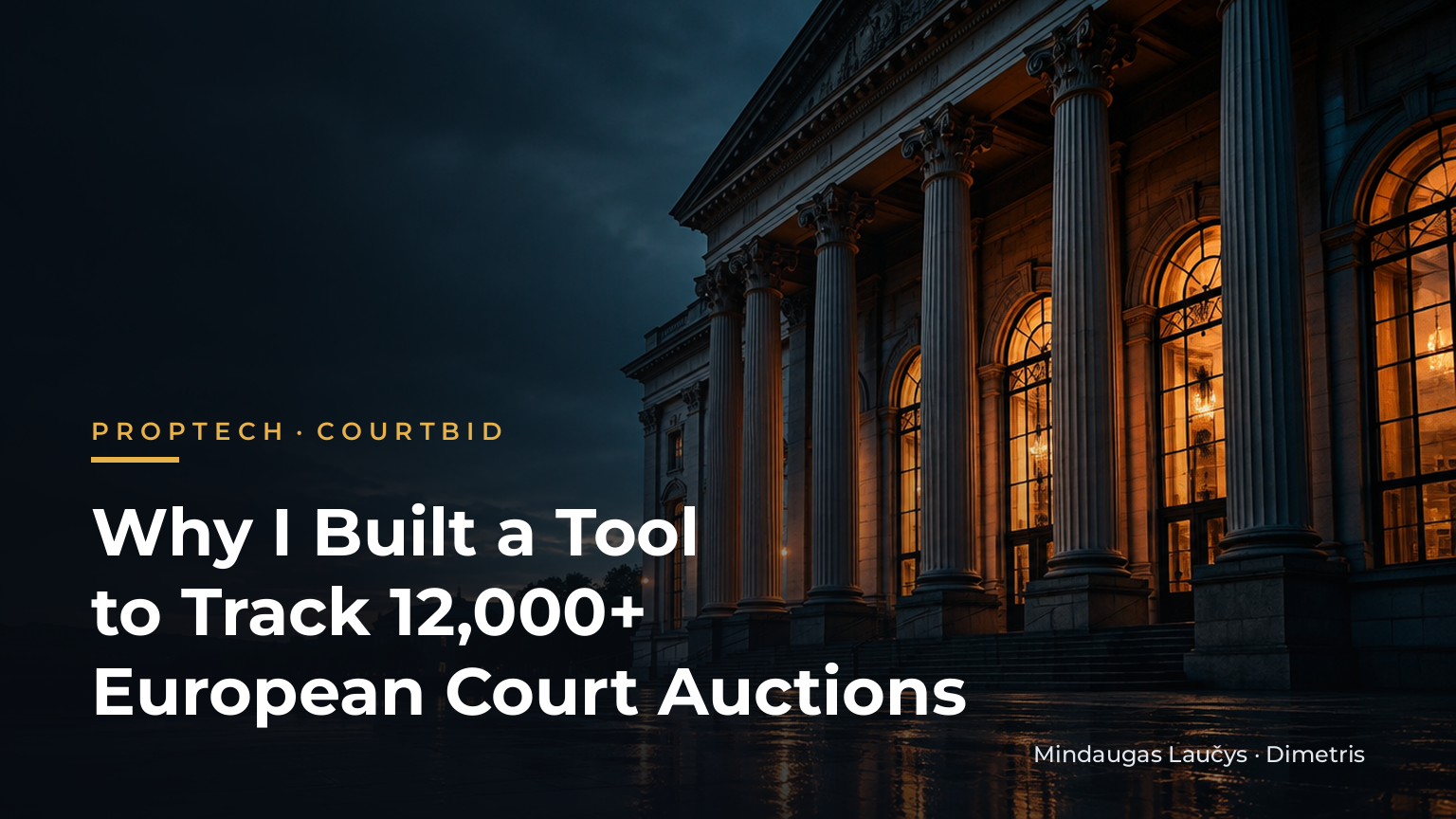 Why I Built a Tool to Track 12,000+ European Court Auctions