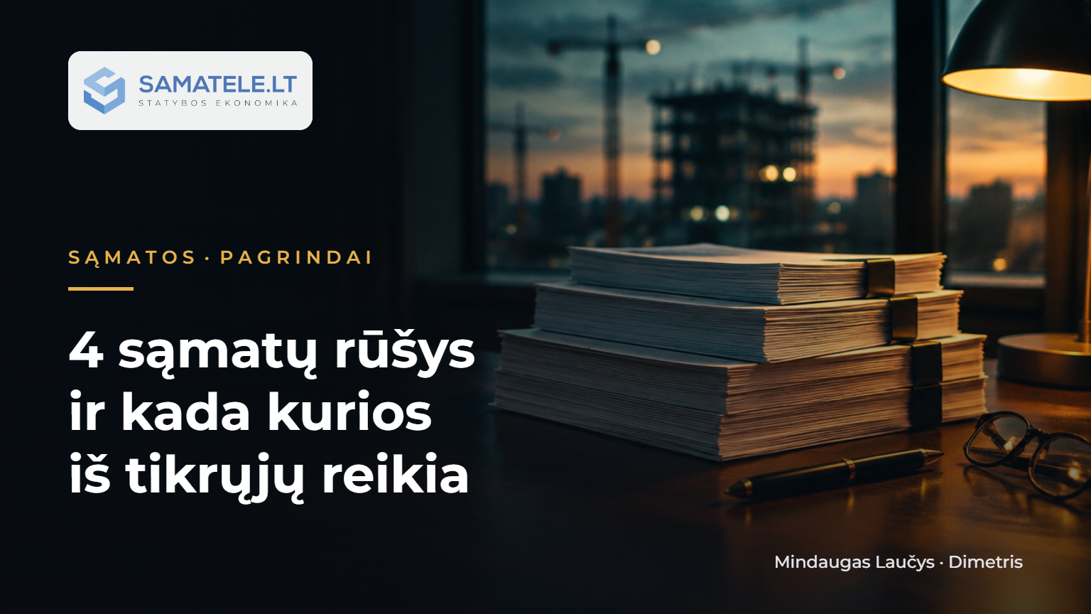 4 sąmatų rūšys ir kada kurios iš tikrųjų reikia
