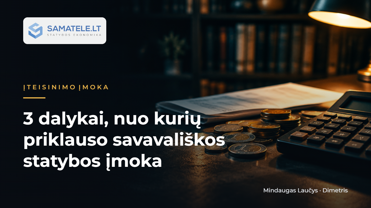 3 dalykai, nuo kurių priklauso savavališkos statybos įmoka