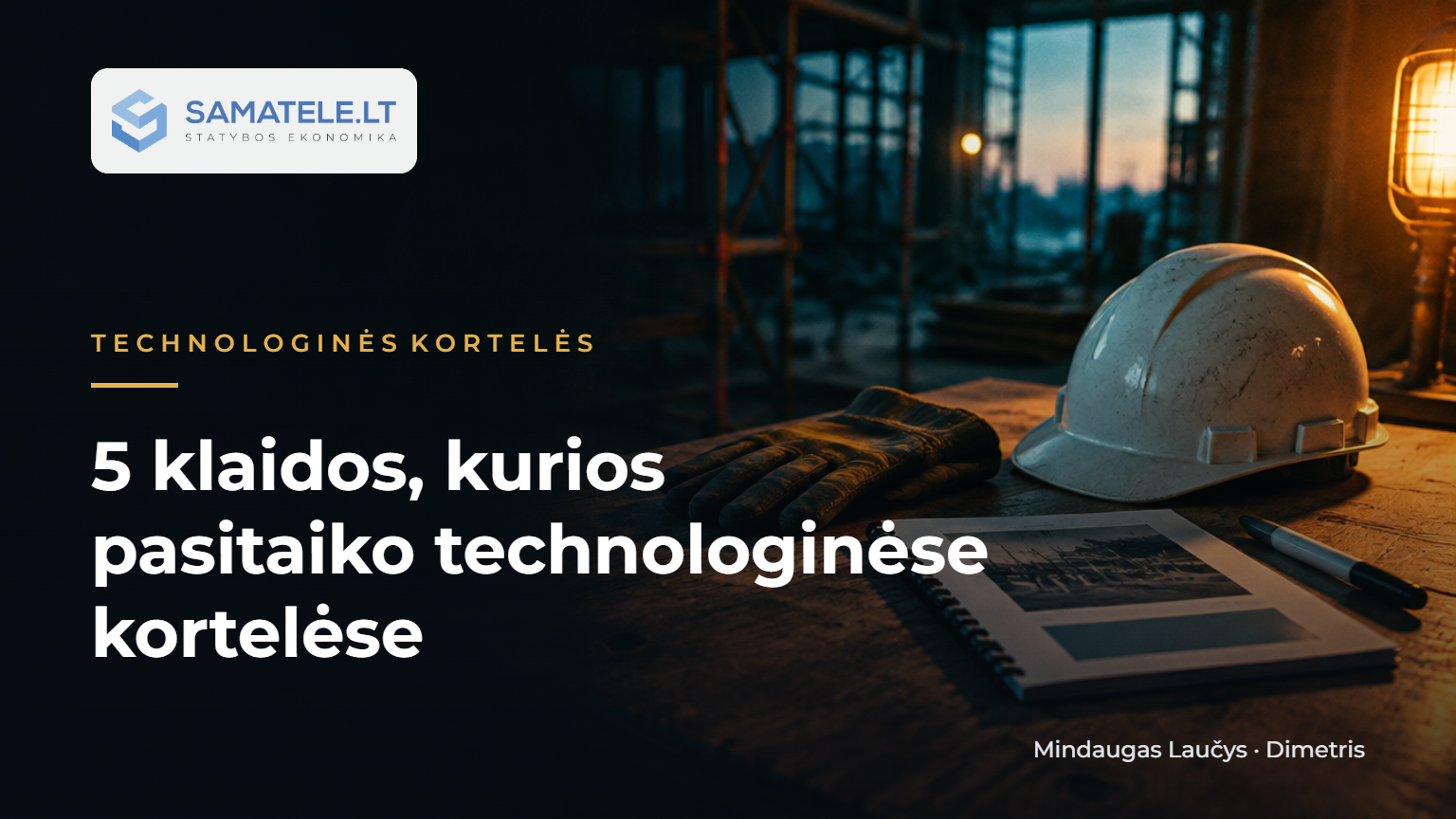 5 klaidos, kurios pasitaiko technologinėse kortelėse
