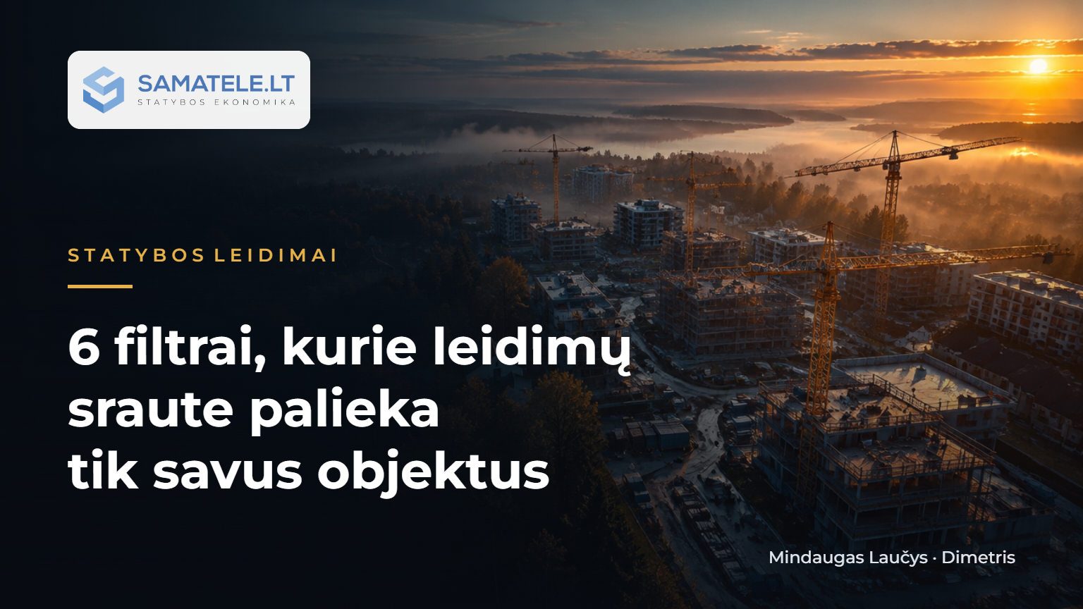 6 filtrai, kurie leidimų sraute palieka tik savus objektus