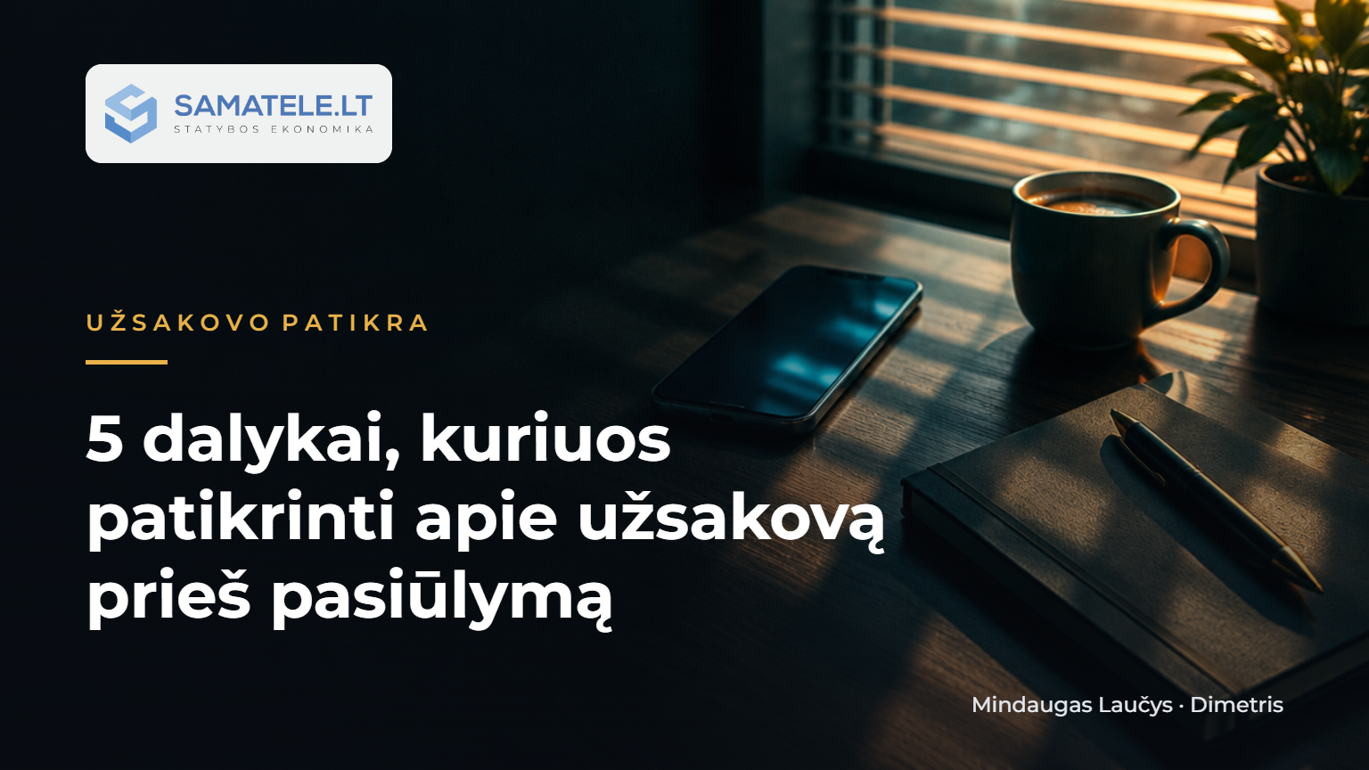 5 dalykai, kuriuos patikrinti apie užsakovą prieš pasiūlymą