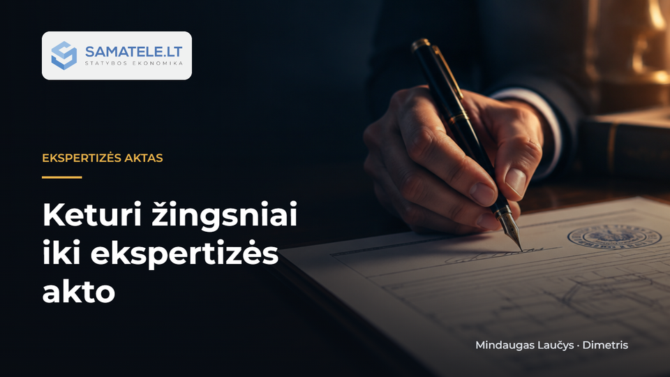 4 žingsniai, kaip parengiamas sąmatų ekspertizės aktas