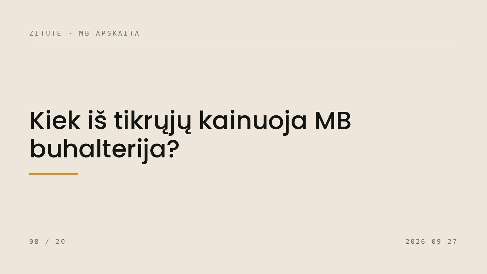 Kiek iš tikrųjų kainuoja MB buhalterija?