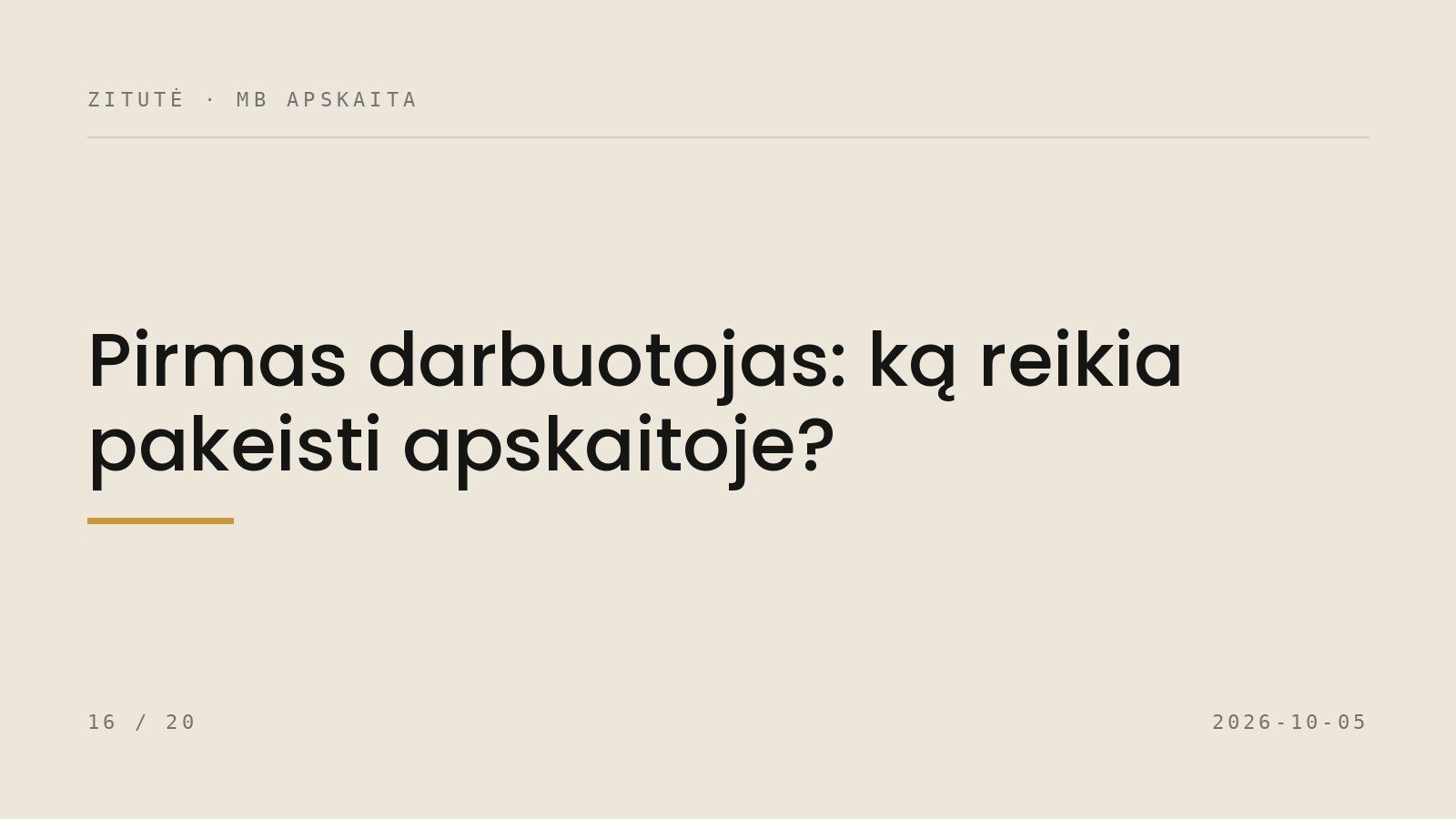 Pirmas darbuotojas: ką reikia pakeisti apskaitoje?