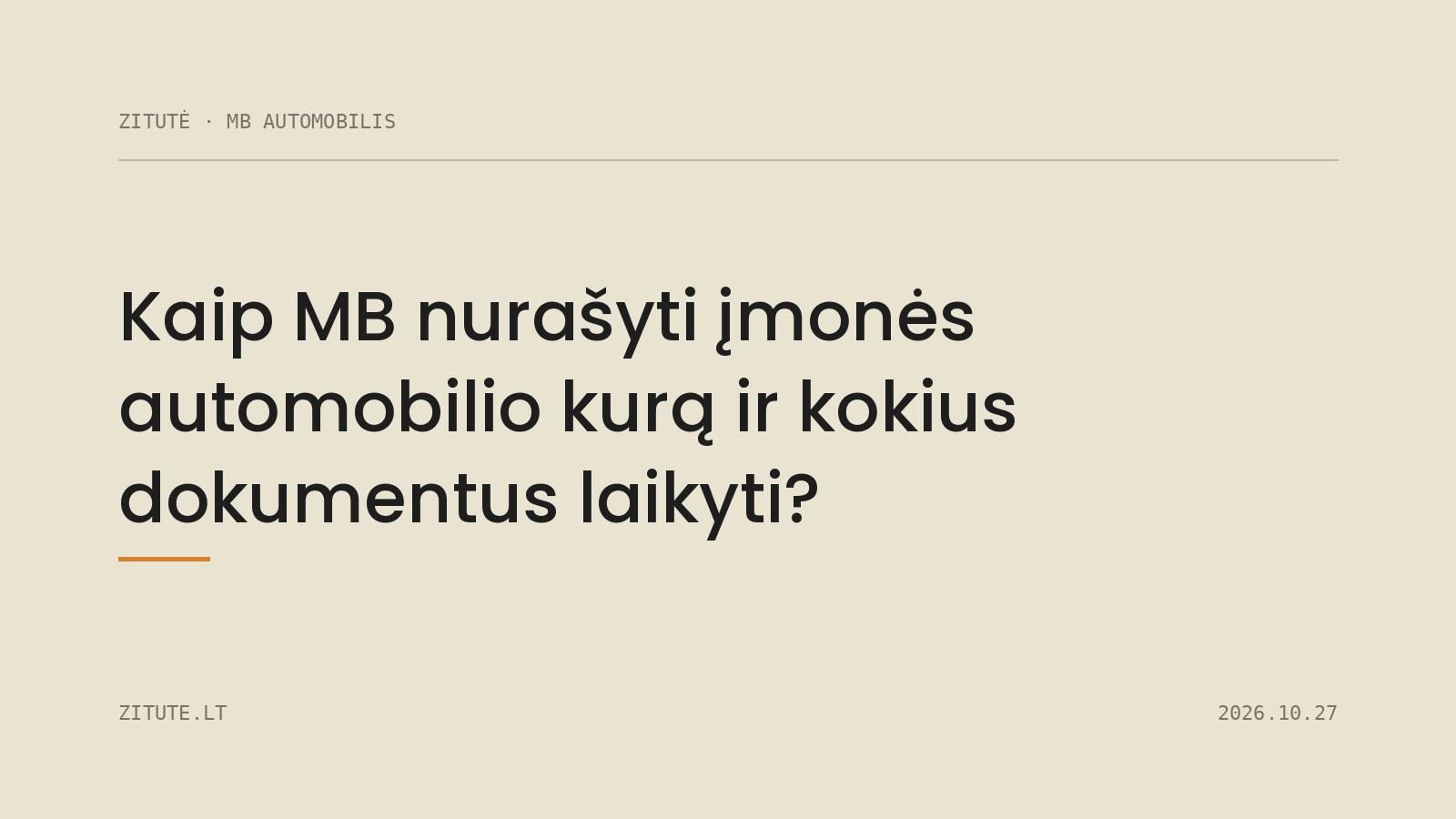 Kaip MB nurašyti įmonės automobilio kurą ir kokius dokumentus laikyti?