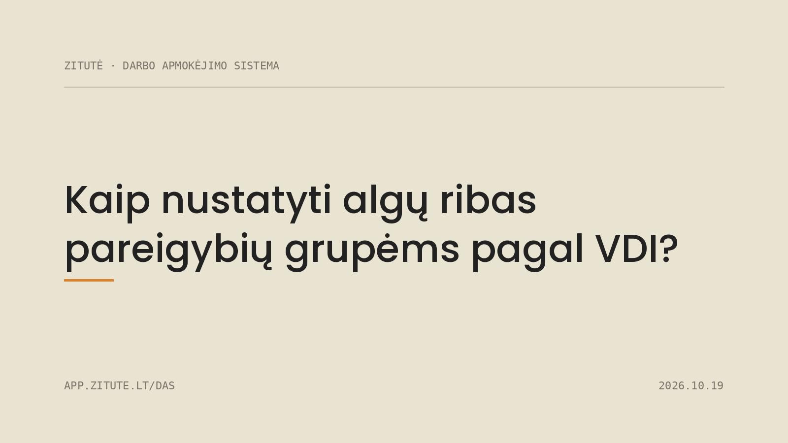 Kaip nustatyti algų ribas pareigybių grupėms pagal VDI?