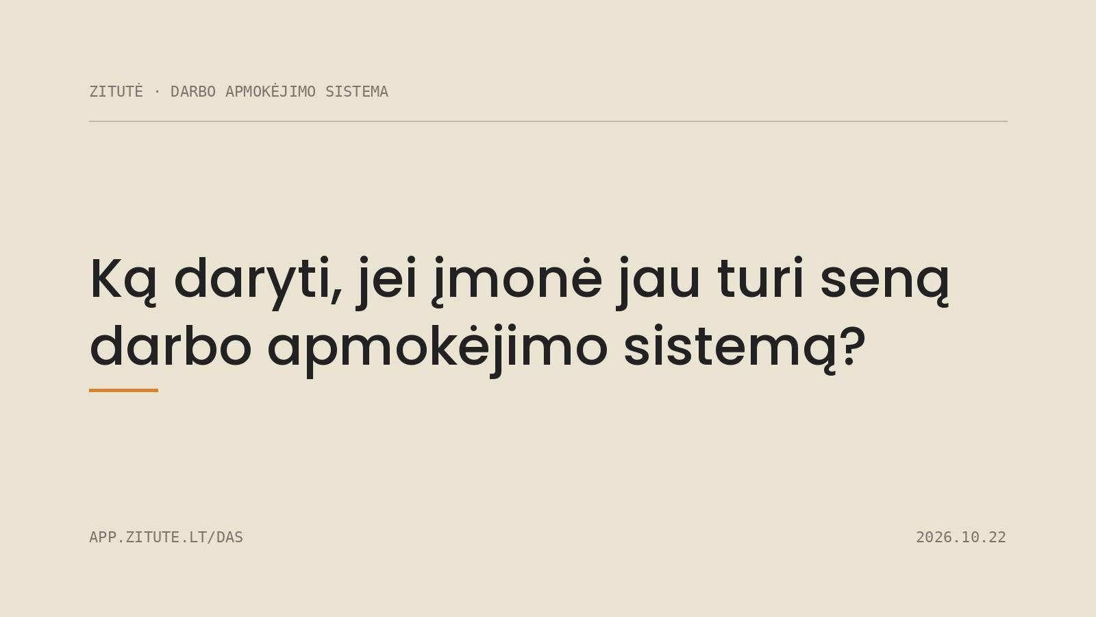 Ką daryti, jei įmonė jau turi seną darbo apmokėjimo sistemą?