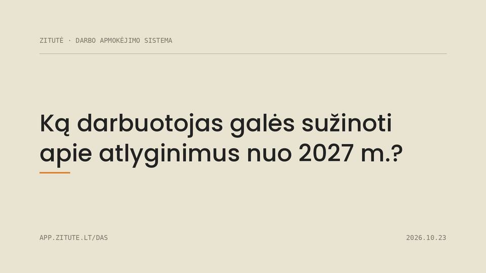 Ką darbuotojas galės sužinoti apie atlyginimus nuo 2027 m.?