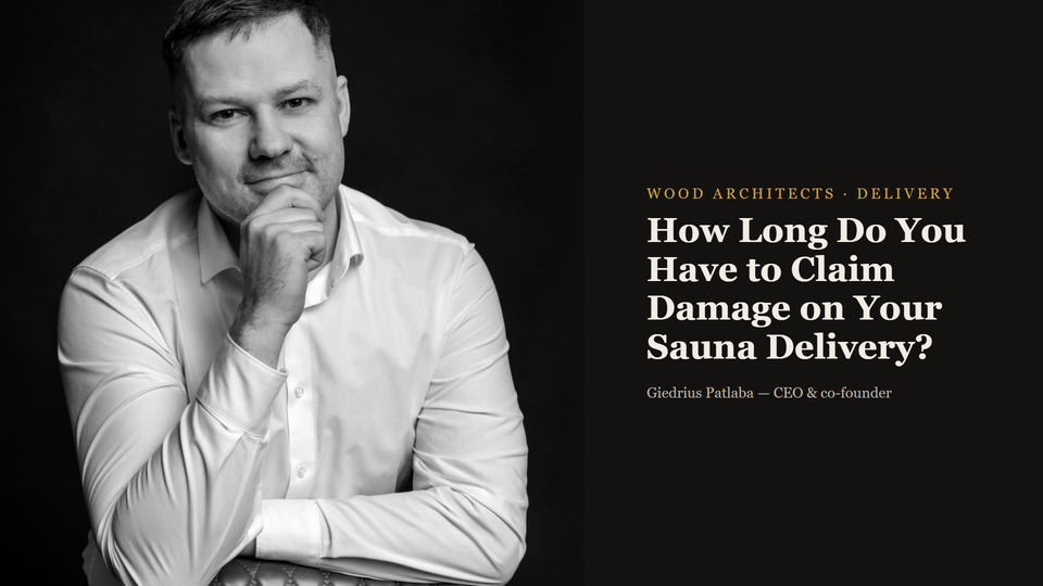 How Long Do You Have to Claim Damage on Your Sauna Delivery?