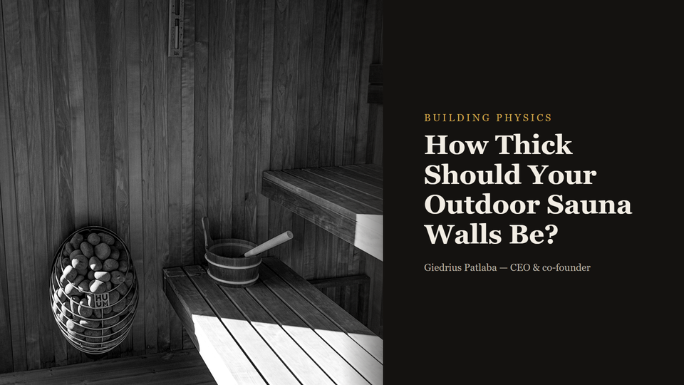 How Thick Should Your Outdoor Sauna Walls Be?
