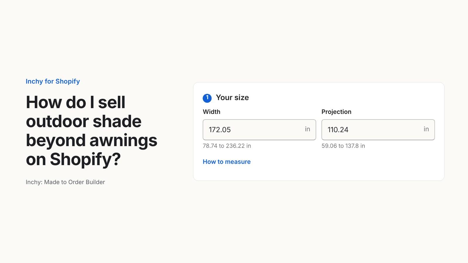 How do I sell made to measure outdoor shade beyond awnings on Shopify, such as zip screens, pergola covers and shade sails?