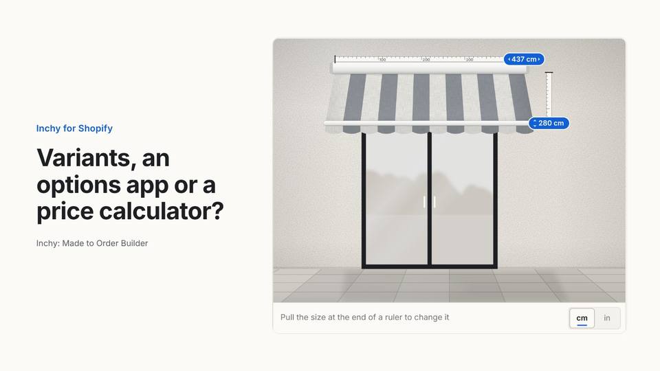 Should a made to order shop use Shopify variants, a product options app or a price calculator?